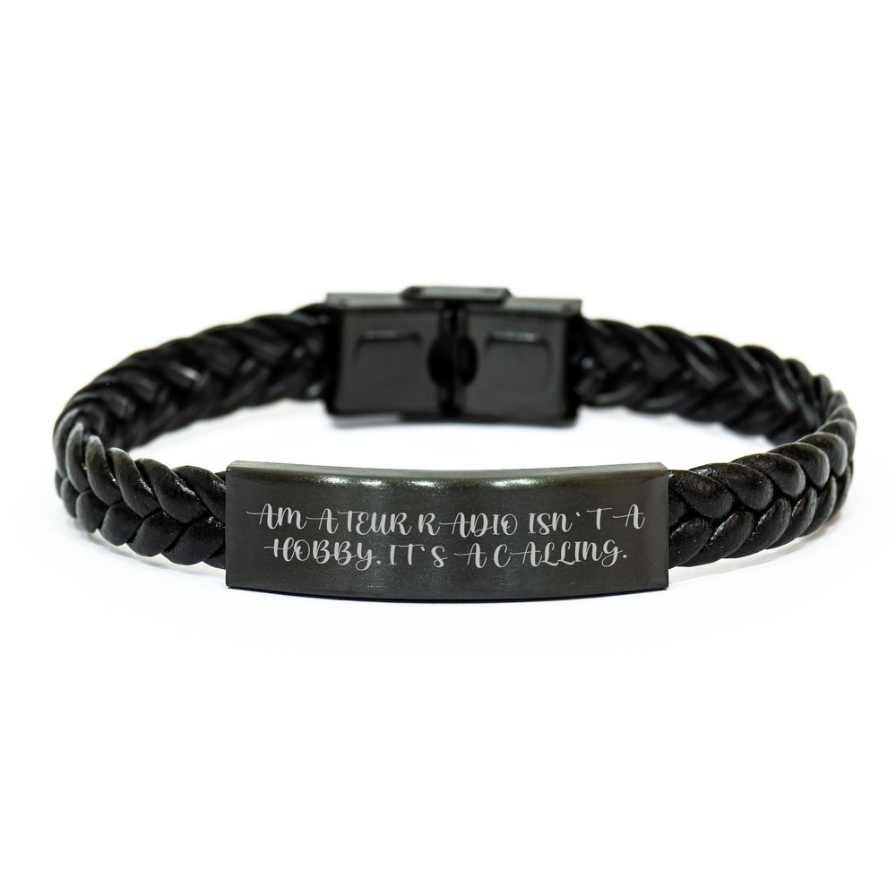 Amateur Radio Gifts from Friends - Braided Leather Bracelet for Men - Valentine's Day Unique Gifts for Him - 'Amateur Radio Isn't A Hobby. It's A Calling.' Quote