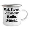 Amateur Radio Enthusiast's Valentine's Unique Gift - Eat. Sleep. Amateur Radio. Repeat. Camping Mug view 2