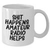 Funny Amateur Radio Gifts for Him Her Friends Family Valentine's, White Coffee Mug with 'Shit Happens. Amateur Radio Helps.' Quote, Shit Happens, Amateur Radio, Valentine's, Gifts, Friendship view 2