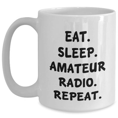 Yume Lumi Amateur Radio Gifts from Friends for Valentine's - Eat. Sleep. Amateur Radio. Repeat. - White Coffee Mug
