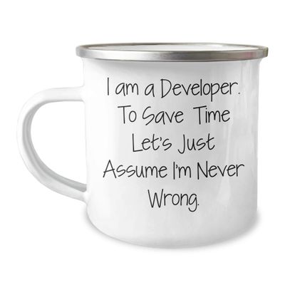 Funny Developer Gift Quote Camping Mug, Birthday Unique Gifts from Men to Friends, Inspirational for Developer's Morning Coffee, 12 oz Stainless Steel with Enamel Finish