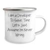 Funny Developer Gift Quote Camping Mug, Birthday Unique Gifts from Men to Friends, Inspirational for Developer's Morning Coffee, 12 oz Stainless Steel with Enamel Finish view 2