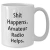 Amateur Radio Gifts from Friends for Happy Birthday - Shit Happens. Amateur Radio Helps. White Coffee Mug view 2