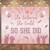 10x8 feet Class of 2025 Graduation Banner She Believed She Could, So She Did Class of 2025 Graduation Class Congratulations Decorations,Dr. Celebration Inspirational Banner view 3