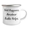 Shit Happens. Amateur Radio Helps. Birthday Unique Gift for Radio Enthusiasts, Camping Mug with Enamel Finish, Gifts from Friends, Gifts for Amateur Radio Lovers view 2