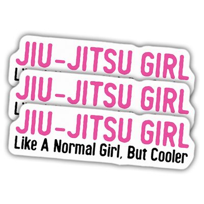 (3pcs) Jiu Jitsu Girl Sticker Lover Like A Normal Girl But Cooler Vinyl Decal Sticker Weather-Resistant for Water Bottles Laptop Phone Window Car Wall 3pcs Size 4"