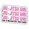 (3pcs) Jiu Jitsu Girl Sticker Lover Like A Normal Girl But Cooler Vinyl Decal Sticker Weather-Resistant for Water Bottles Laptop Phone Window Car Wall 3pcs Size 4" view 1