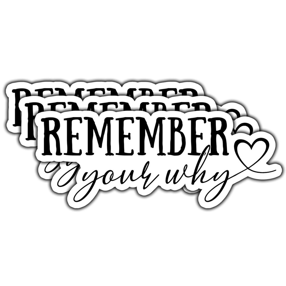 (3Pcs) Remember Your Why Sticker Positive Motivational Phrase Quote Inspirational Waterproof Vinyl Sticker for Books Laptops Phone Water Bottles Tumbler Cup Kindle Decals 3 Inch
