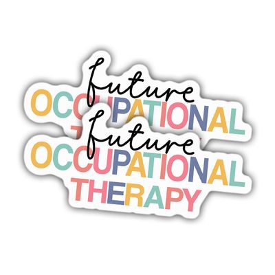 (2pcs) Occupational Therapy Sticker OT Month Therapist Decal Future OT Gifts Vinyl Weather-Resistant Stickers for Water Bottles Laptop, Phone, Wall, Window, Car Size 4"