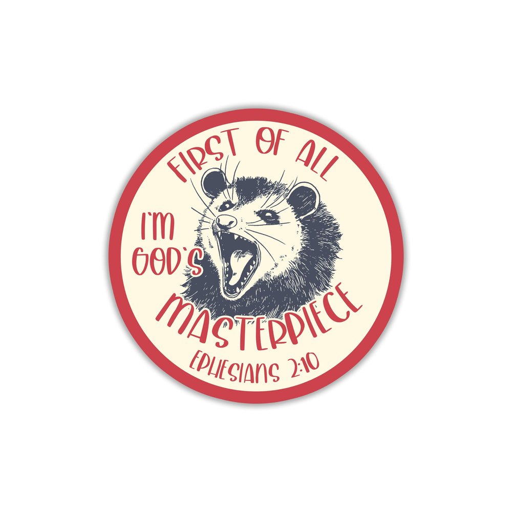 314PI (3pcs) First of All I'm God's Masterpiece Opossum Sticker, Funny Opossum Water Assistant Funny Quotes Stickers, God Decal for Water Bottle Laptop, Gift for Boys Girls, Bible Stickers (Size 2")