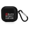 0 Days Without Sarcasm 2 Headphone Cases Cover for Compatible with Airpod 4 Case with Hanging Buckle Black view 1