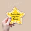 (3pcs) Didn't Quit My Job Today Sticker Funny Sayings Sarcastic Star Badge Inspirational Coworker Vinyl Decal Stickers for Tumbler Laptop Water Bottles Tablet Books Phone - Size 3x2.8 view 2