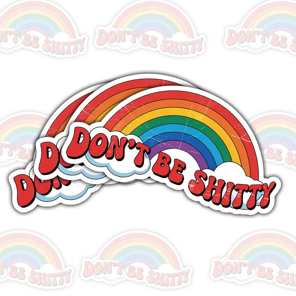 3Pcs Don't Be Shitty Rainbow Sticker, Funny Sarcastic Sarcasm Sticker, Quote Retro Die-Cut Waterproof Stickers, Mental Health Decal - Stickers For Laptop Water Bottle Phone Case Car Helmet Hard Hat 3"