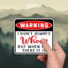(3Pcs) Warning I Don't Always Whoop But When I Do There It Is Sticker Funny Sarcastic Quotes Inspirational Humorous Vinyl Decal for Tumbler Laptop Water Bottles Books Phone - Size 3x2.8 Inches view 2