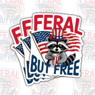 (3 Pcs) Feral But Free Raccoon Patriotic American 4th of July Sticker  Funny Raccoon Quote Vinyl Decal for Laptop, Water Bottle, Tumbler, Car  Gift for Animal Lovers, Patriot Fans  3 Inch