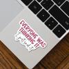 (10 PCS) Overthinking Sticker Hold On Let Me Overthink This, I Came I Saw I Had Anxiety I Left Waterproof Decal Gift Suitable for Laptop Phone Car Window 3 Inches view 2
