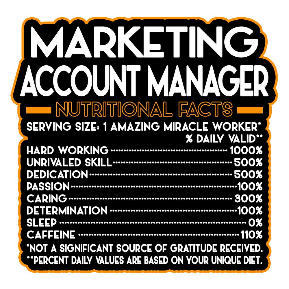 Marketing Account Manager Vinyl Decal Sticker  Nutritional Facts Quote for Laptops, Water Bottles, Cars  Gift for Coworker, Office, Birthday, Christmas  Waterproof Vinyl, Easy Peel