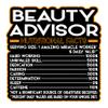 Beauty Advisor Vinyl Decal Sticker Nutritional Facts Quote for Laptops, Water Bottles, Cars, Bumpers, Toolboxes Gift for Coworker, Office, Birthday, Christmas Waterproof Vinyl, Easy Peel view 1