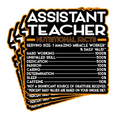 (4Pcs) Assistant Teacher Vinyl Decal Sticker  Nutritional Facts Quote for Laptops, Water Bottles, Cars, Bumpers, Toolboxes  Gift for Coworker, Office, Birthday, Christmas  Waterproof Vinyl Sticker
