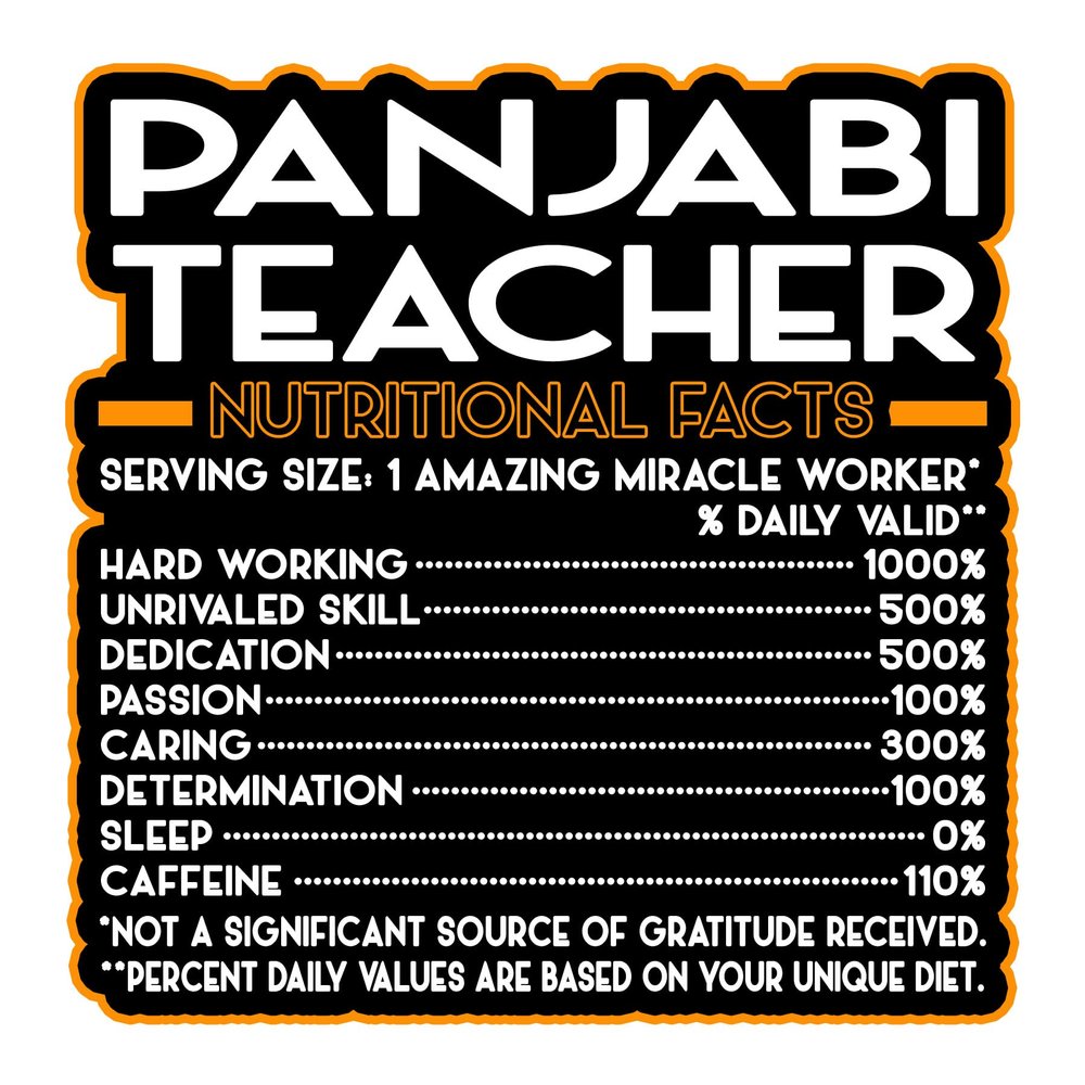 Panjabi Teacher Vinyl Decal Sticker Nutritional Facts Quote for Laptops, Water Bottles, Cars, Bumpers, Toolboxes Gift for Coworker, Office, Birthday, Christmas Waterproof Vinyl, Easy Peel