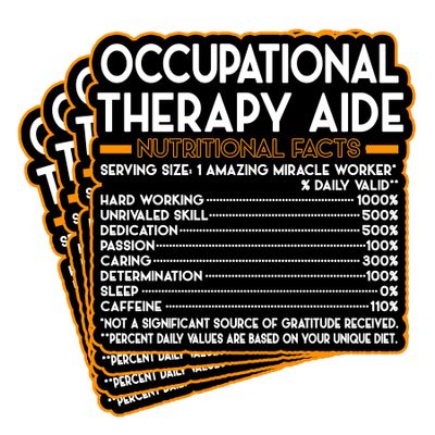 (4Pcs) Occupational Therapy Aide Vinyl Decal Sticker  Nutritional Facts Quote for Laptops, Water Bottles, Cars  Gift for Coworker, Office, Birthday, Christmas  Waterproof Vinyl Sticker