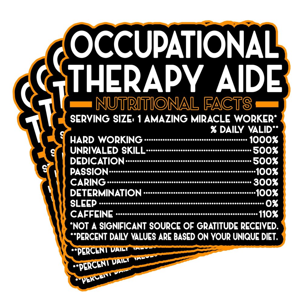 (4Pcs) Occupational Therapy Aide Vinyl Decal Sticker  Nutritional Facts Quote for Laptops, Water Bottles, Cars  Gift for Coworker, Office, Birthday, Christmas  Waterproof Vinyl Sticker
