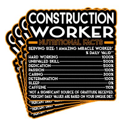 (4Pcs) Construction Worker Vinyl Decal Sticker  Nutritional Facts Quote for Laptops, Water Bottles, Cars  Gift for Coworker, Office, Birthday, Christmas  Waterproof Vinyl Sticker