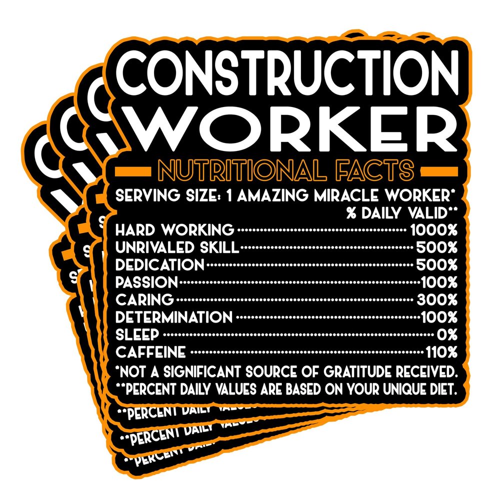 (4Pcs) Construction Worker Vinyl Decal Sticker  Nutritional Facts Quote for Laptops, Water Bottles, Cars  Gift for Coworker, Office, Birthday, Christmas  Waterproof Vinyl Sticker