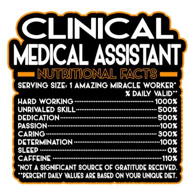 Clinical Medical Assistant Vinyl Decal Sticker  Nutritional Facts Quote for Laptops, Water Bottles, Cars  Gift for Coworker, Office, Birthday, Christmas  Waterproof Vinyl, Easy Peel