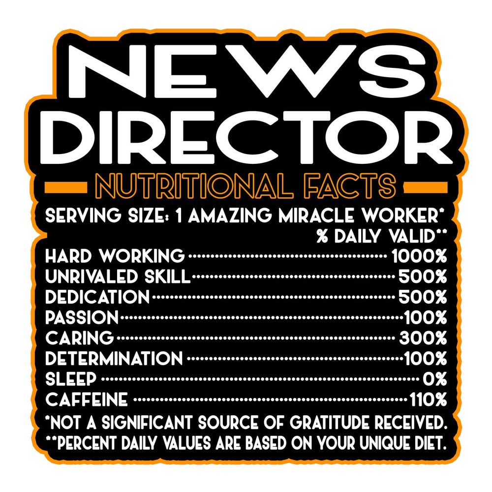 News Director Vinyl Decal Sticker Nutritional Facts Quote for Laptops, Water Bottles, Cars, Bumpers, Toolboxes Gift for Coworker, Office, Birthday, Christmas Waterproof Vinyl, Easy Peel