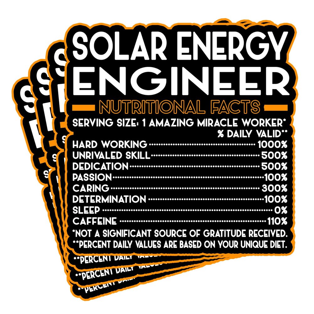 (4Pcs) Solar Energy Engineer Vinyl Decal Sticker  Nutritional Facts Quote for Laptops, Water Bottles, Cars  Gift for Coworker, Office, Birthday, Christmas  Waterproof Vinyl Sticker
