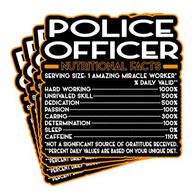 (4Pcs) Police Officer Vinyl Decal Sticker  Nutritional Facts Quote for Laptops, Water Bottles, Cars, Bumpers, Toolboxes  Gift for Coworker, Office, Birthday, Christmas  Waterproof Vinyl, Easy Peel