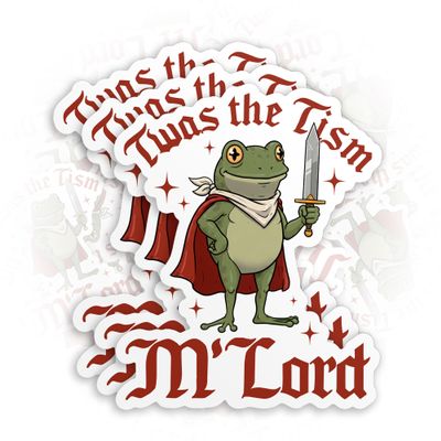 (3Pcs-3") TWAS The Tism M'Lord Sticker Funny Frog Neurodivergent Humor ADHD Mental Health Anxiety Die-Cut Waterproof Vinyl Sticker for Laptop Water Bottle Phone Decal Stuff Gifts for Her Him 3 Inches