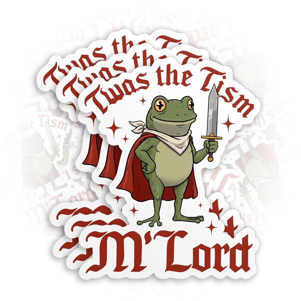 (3Pcs-3") TWAS The Tism M'Lord Sticker Funny Frog Neurodivergent Humor ADHD Mental Health Anxiety Die-Cut Waterproof Vinyl Sticker for Laptop Water Bottle Phone Decal Stuff Gifts for Her Him 3 Inches