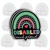 3 Pcs Disabled and Proud Sticker  Inspirational Quote Vinyl Decal Waterproof for Laptop, Water Bottle, Tumbler  Gift for Disability Advocates, Empowerment Supporters, and Pride Enthusiasts  3 Inch view 1