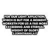2 Corinthians 4 17 Bible Verse Stickers - Hope Beyond Suffering, Spiritual Encouragement Sticker Decal for Laptop, Notebook, Journal, Scrapbook, Christian Stickers view 1