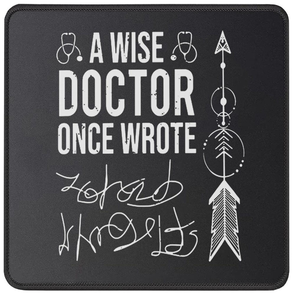 Doctor Quote Mouse Pad 9.5 x 7.9 inches A Wise Doctor Once Wrote Dr Graduation Physician Surgeon Medical Student Graduate MD Practitioner Mousepad