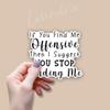 (3pcs) If You Find Me Offensive Then I Suggest You Stop Finding Me Sticker Funny Sayings Sarcasm Quotes Humorous Vinyl Decal for Tumbler Laptop Kindle Water Bottles Books Phone - Size 3x2.8 view 2