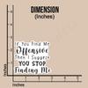 (3pcs) If You Find Me Offensive Then I Suggest You Stop Finding Me Sticker Funny Sayings Sarcasm Quotes Humorous Vinyl Decal for Tumbler Laptop Kindle Water Bottles Books Phone - Size 3x2.8 view 4