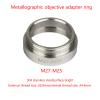 1pc M27-RMS M27-M25 M27-M26 M27-M32 Metallographic Objective Converter Adapter Ring Microscope Accessories(M27-M25) view 2