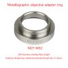 1pc M27-RMS M27-M25 M27-M26 M27-M32 Metallographic Objective Converter Adapter Ring Microscope Accessories(M27-M32) view 2