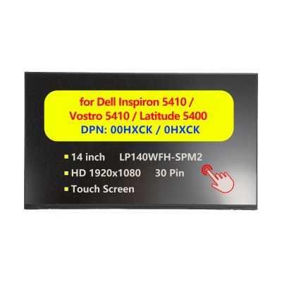 00HXCK 0HXCK Replacement Laptop LP140WFH-SPM2 for Dell Inspiron 5410 Vostro 5410 Latitude 5400 14" LCD LED Touch Screen Digitizer Display 30-pin eDP 1920x1080