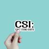 (3Pcs) CSI Can't Stand Idiots Stickers Funny Quotes Stickers Decal Waterproof Vinyl Stickers Adult for Laptop Kindle Car Tumbler Water Bottle Mug Phone Notebook Helmet Size 3x1.7 view 2