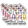 (3Pcs) Teacher Plant Seeds That Grow Forever Sticker,Stickers Back to School Gifts for Teacher Decorate Books Phone Laptops Water Bottles Waterproof Vinyl Decals Funny Teaching Size 2.3" x 3" view 1