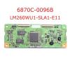 SQJZWOD 6870C-0096B LM260WU1-SLA1-E11 T-Con Board Model 6870c0096b LM260WU1SLA1E11 Logic Board T Con Board 6870c Profesional view 2