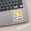 (3PCS) 28 Never Looked So Good Sticker  Happy 28th Birthday, Waterproof Vinyl Decals for Party Decor, Scrapbooking, Water Bottles, Laptops, Size 3" x 2.5" view 3