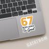 (3PCS) 67 Never Looked So Good Stickers Funny Six Seven Meme 6 7 Numbers Vinyl Decals Waterproof for Laptop, Water Bottle, Tumbler, Phone Case, Scrapbook, Size 3" x 2.5" view 3
