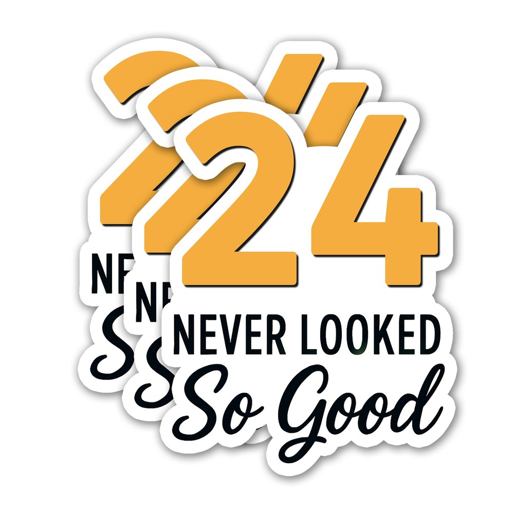 (3PCS) 24 Never Looked So Good Sticker  Happy 24 th Birthday, Waterproof Vinyl Decals for Party Decor, Scrapbooking, Water Bottles, Tumblers, Laptops, Size 3" x 2.5 "