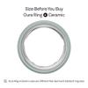 Oura Ring 4 Ceramic Tide - Size 9 - Size Before You Buy view 2