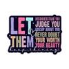 Keep Shining Sticker Let Them Misunderstand You Sticker Motivational Self Worth Positive Encouraging Quotes Waterproof Vinyl Stickers for Laptop Water Bottle Journal Decals Gifts for Adults Teens view 1